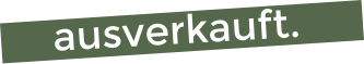 ausverkauft.